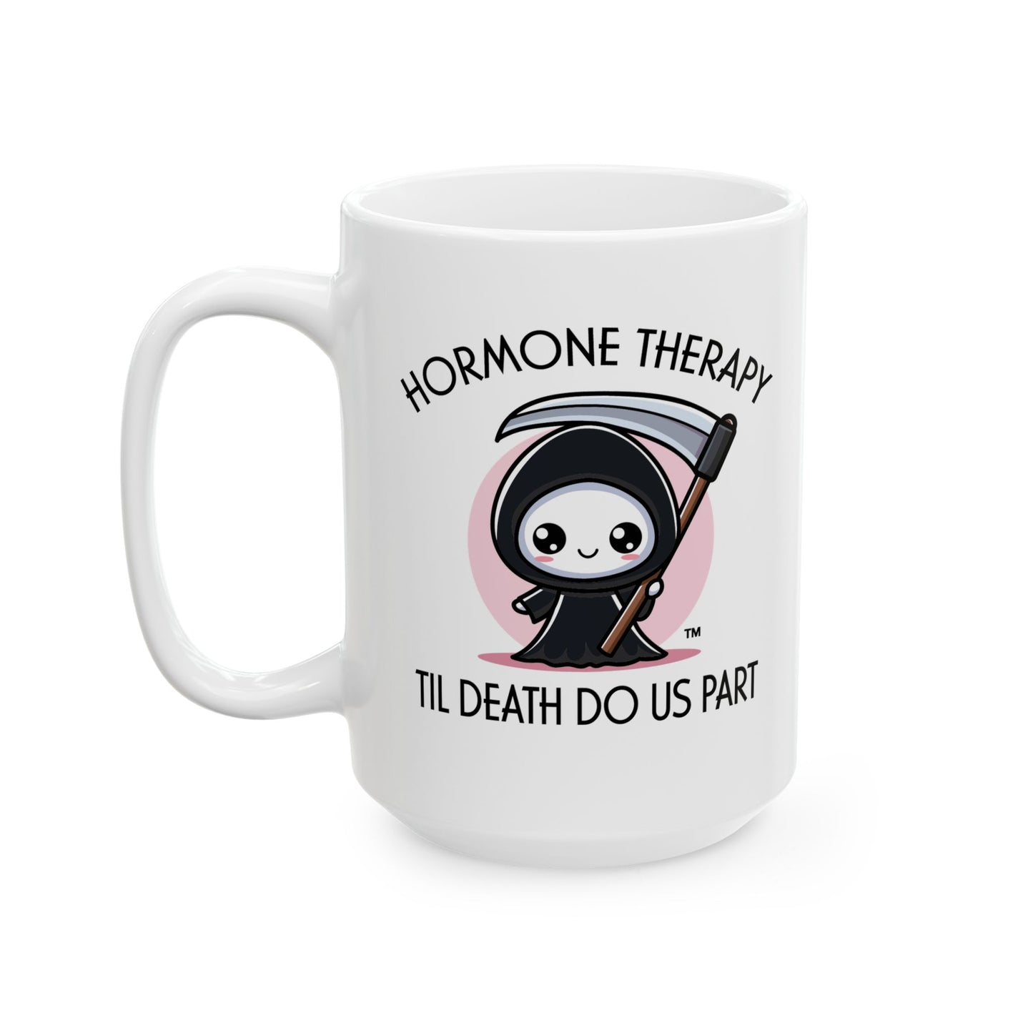 HRT Til Death Do Us Part Mug, menopause gift HRT hormone replacement