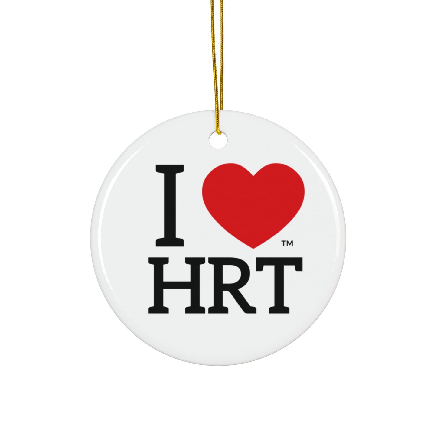 I Love HRT Ornaments, (1pc, 3pcs, 5pcs, 10pcs)