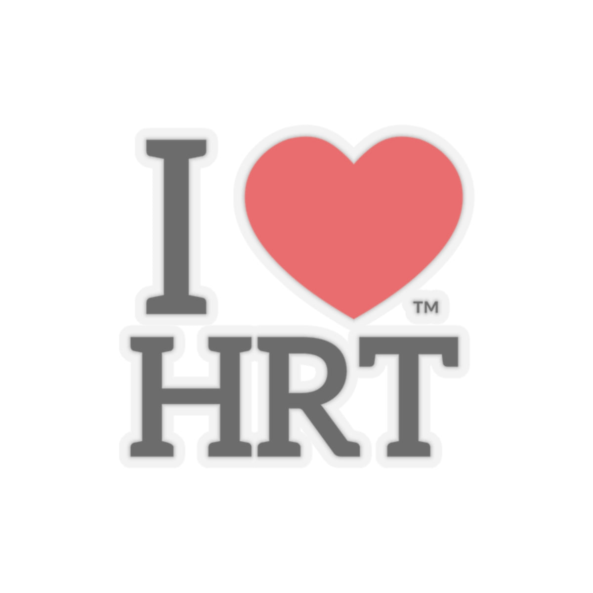 I Love HRT hormones Sticker, 2"x2"