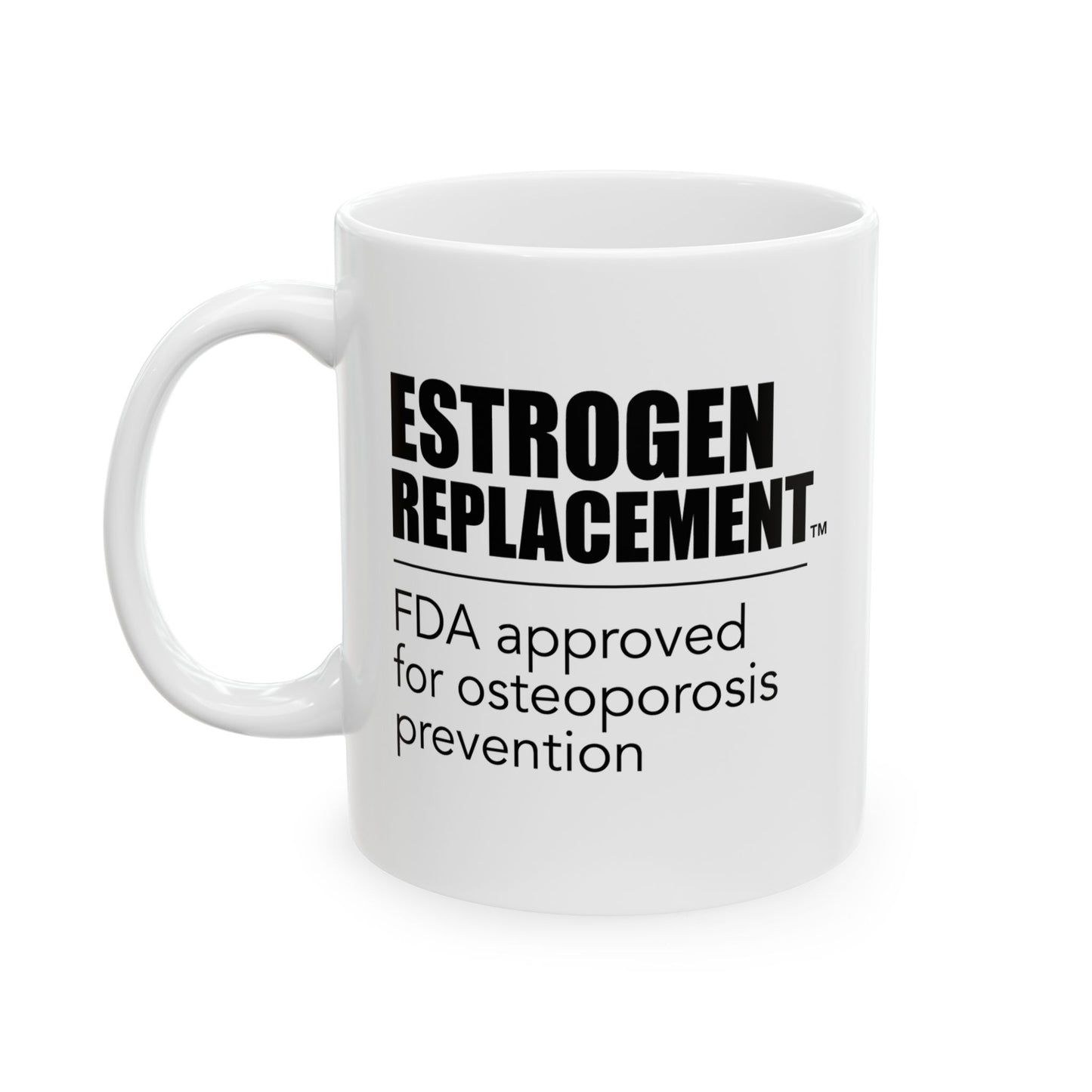 Estrogen replacement HRT osteoporosis  Mug, Bio-identical