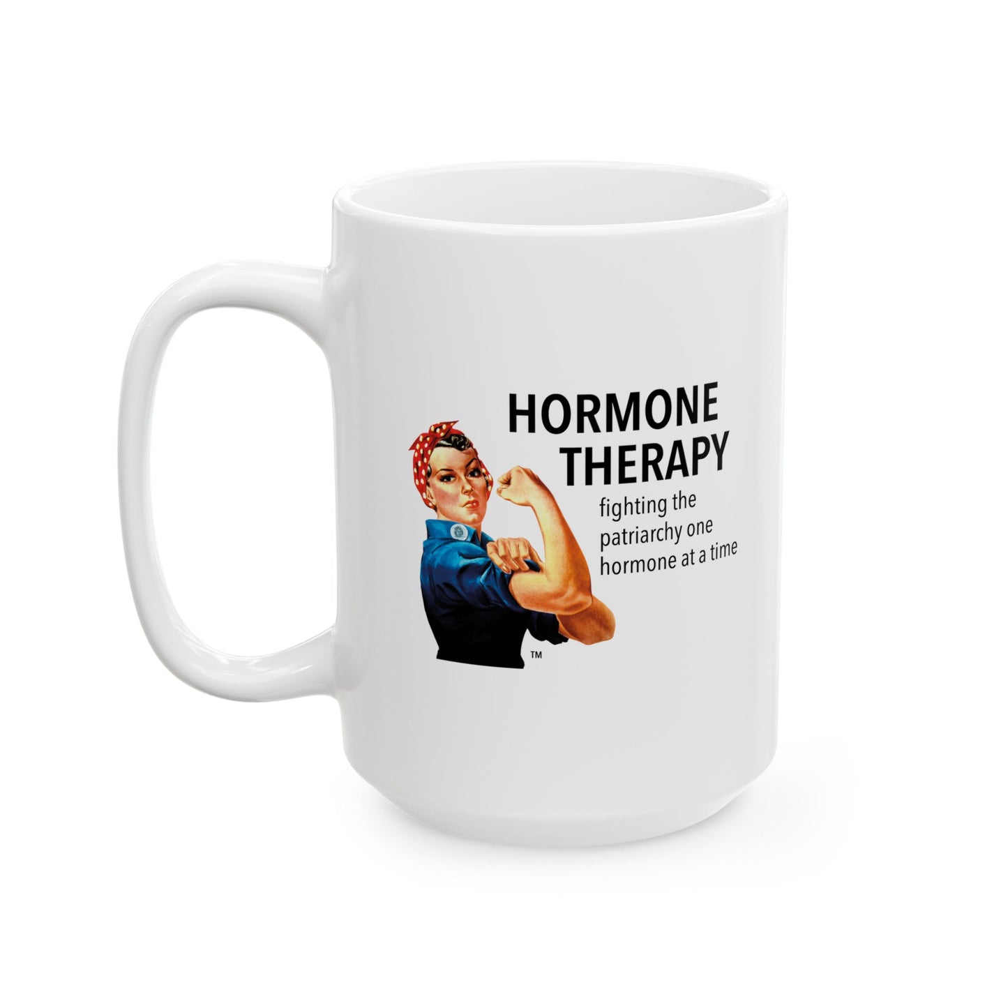 Hormone Therapy Fighting the Patriarchy one hormone at a time mug