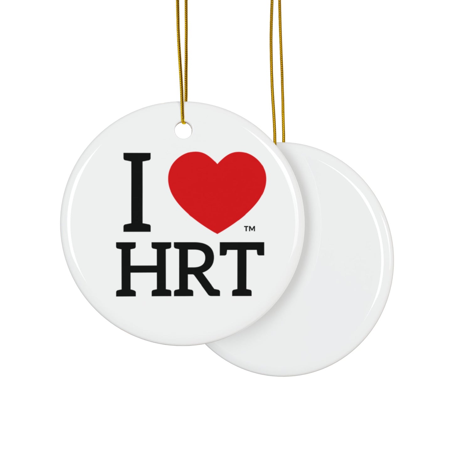 I Love HRT Ornaments, (1pc, 3pcs, 5pcs, 10pcs)